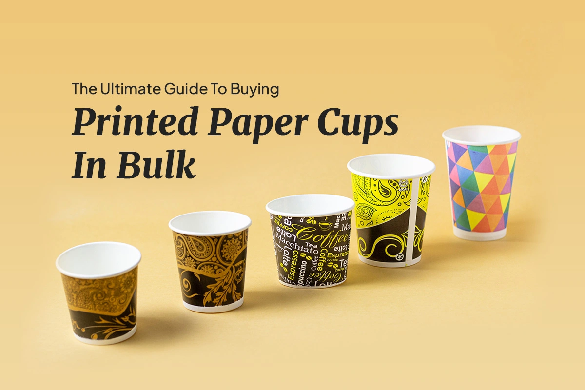 The Ultimate Guide to Buying Printed Paper Cups in Bulk from Anirudh Agro's