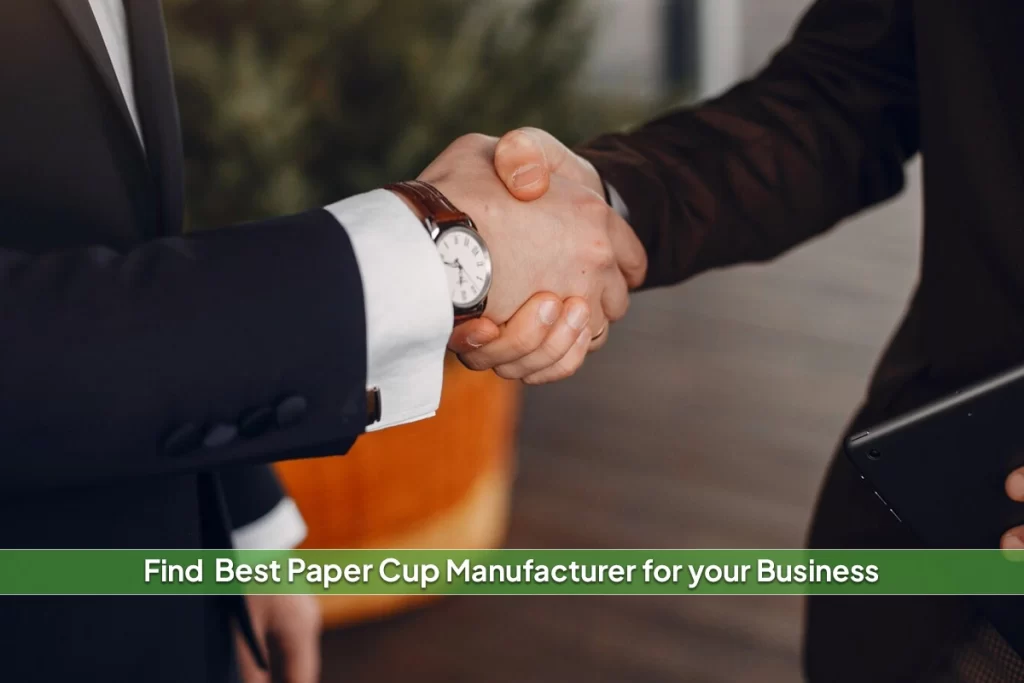 Find Best Paper Cup Manufacturer for your Business